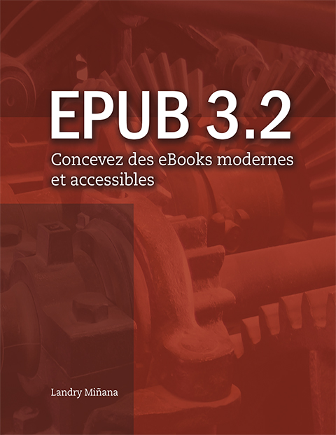couverture de EPUB 3.2 Concevez des eBooks modernes et accessibles.